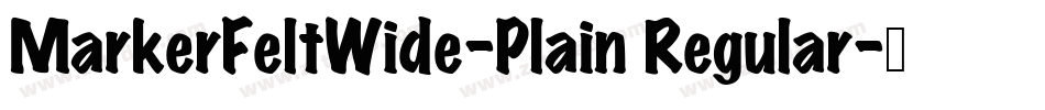 MarkerFeltWide-Plain Regular字体转换